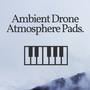 Ambient Drone Atmosphere Pads