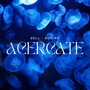 Acércate (Explicit)