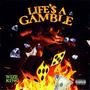 Life's a Gamble (feat. Wize King) [Explicit]