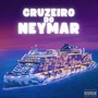 Cruzeiro Do Neymar (Explicit)