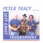 Peter Tracy And The Left Coast Troubadours