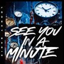 See You In A Minute (Explicit)