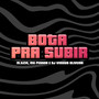 Bota pra Subir (Explicit)