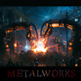 Metalworks