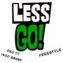 Lessgo Freestyle (feat. 1400 Gbaby) [Explicit]