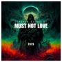Must Not Love (feat. Tim Lambesis)