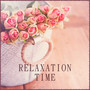 Relaxation Time – Music for Rest, Classical Chill Out, Deep Relax