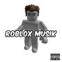 Roblox Musik (Explicit)