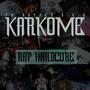 Karkome (Rap Hardcore) [Explicit]