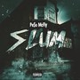 Slum (Explicit)