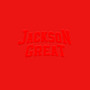 Jackson Great (Explicit)