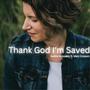 Thank God I'm Saved (feat. Matt Crosson)