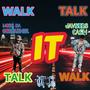 WALK IT - TALK IT (Explicit)