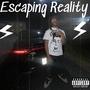 Escaping Reality (Explicit)