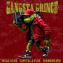 Gangsta Grinch (feat. Mega Sean & Diamond Sun) [Explicit]