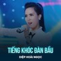 Tiếng Khóc Đàn Bầu