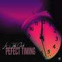 Perfect Timing (feat. Teddy Cloudz)