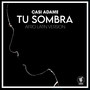 Tu Sombra (Afro Latin Version)