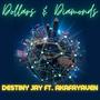 Dollars & Diamonds (feat. AkaFayaven) [Explicit]