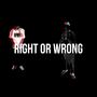 Right Or Wrong (feat. 9300) [Explicit]