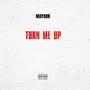 Turn me up (Explicit)