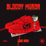 Bloody Murda (Explicit)