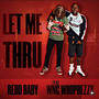 Let Me Thru (feat. WNC WHOPBEZZY) [Explicit]