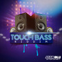 Touch Bass Riddim