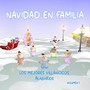 Navidad en Familia, Vol. 1 (Los Mejores Villancicos)