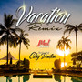 Vacation (Remix)