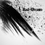 BAD DREAMS (Explicit)