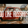 Do Like Russians!