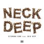 Neck Deep (feat. Big Opp) [Explicit]