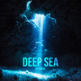 Deep Sea