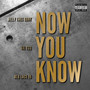 Now You Know (feat. Blu Lace 16) [Explicit]