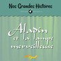 Nos grandes histoires : Aladin et la lampe merveilleuse