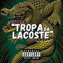 Tropa da Lacoste (Explicit)