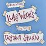 Luke Woods: Live from Dogtown Studio (Explicit)