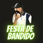 Festa de bandido (Explicit)