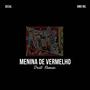 Menina De Vermelho (feat. Deeal)