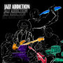 Jazz Addiction