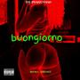 Buongiorno (feat. DBrynex) [Explicit]