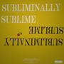 Subliminally Sublime