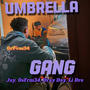 Umbrella Gang Freestyle (feat. Jay, Li Dre & Dray Day) [Explicit]