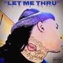 Let Me Thru (Explicit)