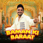 Baman Ki Baraat