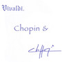 Vivaldi, Chopin & Chiffon