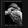 We All We Gat (feat. G.Baby & Jimmy Flames)