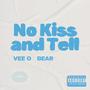 No Kiss and Tell (feat. Bear) [Explicit]