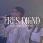 Eres Digno (feat. Victor Moran)